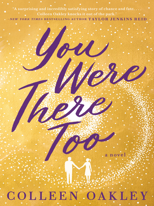 Title details for You Were There Too by Colleen Oakley - Wait list